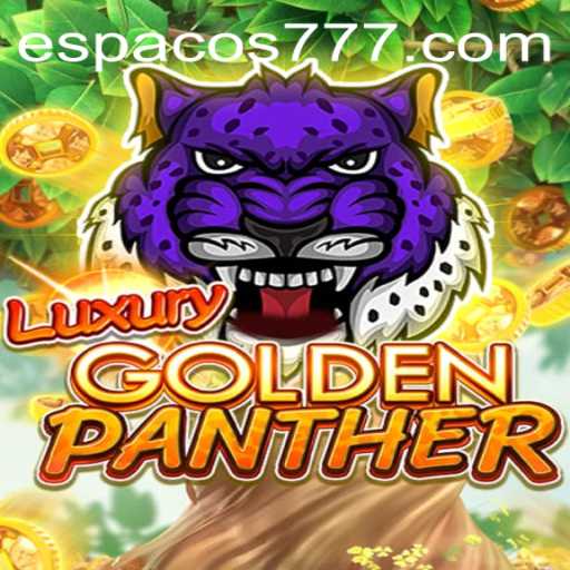 Exploring the Thrills of LUXURYGOLDENPANTHER: A Deep Dive into Espaco777's Latest Game