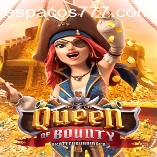 Embark on a Heroic Journey with Queen of Bounty in the Espaco777 Realm